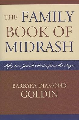 Family Book Of Midrash: 52 Jewish Stories From The Sages-..