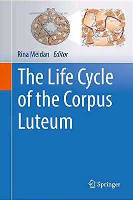 The Life Cycle Of The Corpus Luteum-..