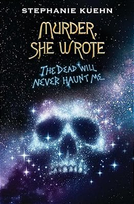 The Dead Will Never Haunt Me (Murder, She Wrote #3)-..