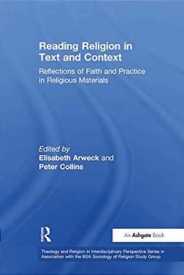 Reading Religion In Text And Context: Reflections Of Faith And Practice In Religious Materials-..