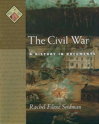 The Civil War: A History In Documents-..