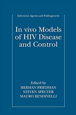 In Vivo Models Of Hiv Disease And Control-..