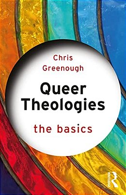 Queer Theologies: The Basics-..