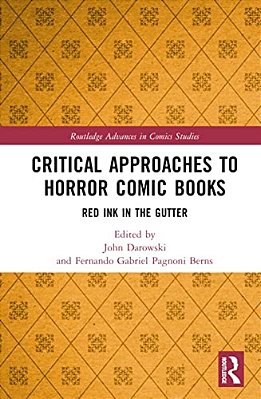 Critical Approaches To Horror Comic Books: Red Ink In The Gutter-..