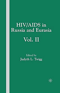 Hiv/Aids In Russia And Eurasia, Volume II-..