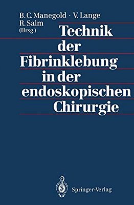 Technik Der Fibrinklebung In Der Endoskopischen Chirurgie-..