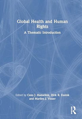 Global Health And Human Rights: Principles And Practices-..