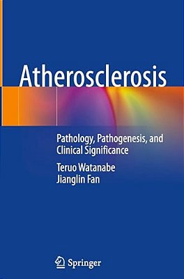 Atherosclerosis: Pathology, Pathogenesis, And Clinical Significance-..