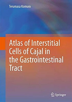 Atlas Of Interstitial Cells Of Cajal In The Gastrointestinal Tract-..
