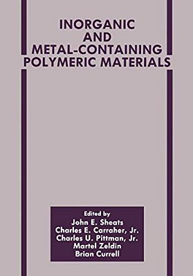 Inorganic And Metal-Containing Polymeric Materials-..
