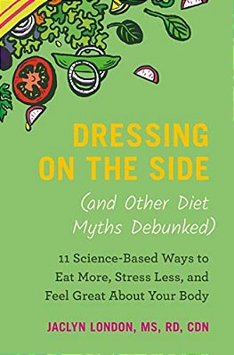 Dressing On The Side (And Other Diet Myths Debunked)-..