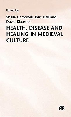 Health, Disease And Healing In Medieval Culture-..