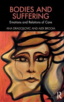 Bodies And Suffering: Emotions And Relations Of Care-..
