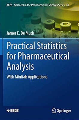 Practical Statistics For Pharmaceutical Analysis: With Minitab Applications-..