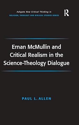 Ernan Mcmullin And Critical Realism In The Science-Theology Dialogue-..