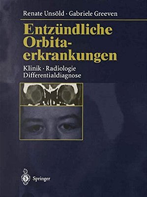 Entzündliche Orbitaerkrankungen: Klinik - Radiologie - Differentialdiagnose-..