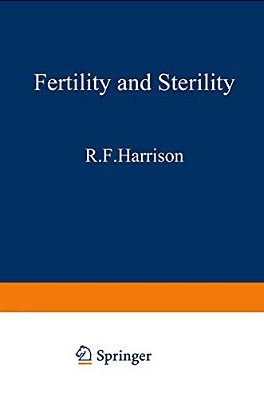 Fertility And Sterility: The Proceedings Of The Xith World Congress On Fertility And Sterility, Dublin, June 1983, Held Under The Auspices Of The Inte-..