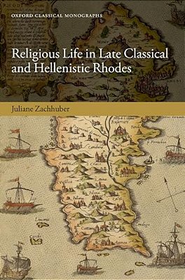 Religious Life In Late Classical And Hellenistic Rhodes-..