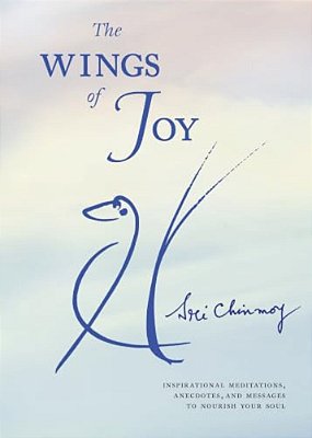 The Wings Of Joy: Finding Your Path To Inner Peace-..