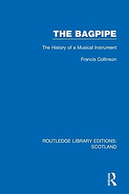 The Bagpipe: The History Of A Musical Instrument-..