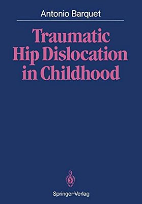 Traumatic Hip Dislocation In Childhood-..