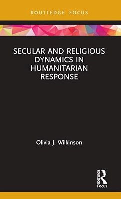 Secular And Religious Dynamics In Humanitarian Response-..