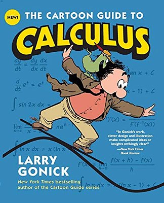 The Cartoon Guide To Calculus-..