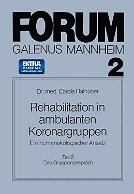 Rehabilitation In Ambulanten Koronargruppen: Ein Humanökologischer Ansatz-..
