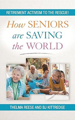 How Seniors Are Saving The World: Retirement Activism To The Rescue!-..