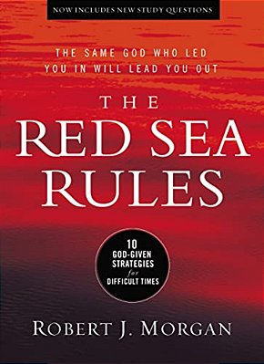 The Red Sea Rules: 10 God-Given Strategies For Difficult Times-..