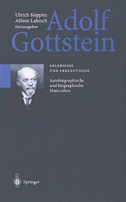 Adolf Gottstein: Erlebnisse Und Erkenntnisse-..