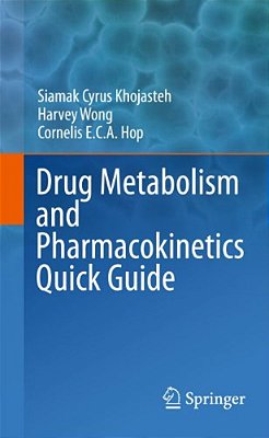 Drug Metabolism And Pharmacokinetics Quick Guide-..