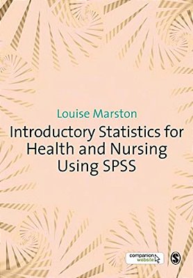 Introductory Statistics For Health And Nursing Using Spss-..