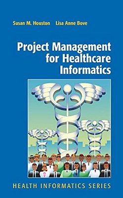 Project Management For Healthcare Informatics-..