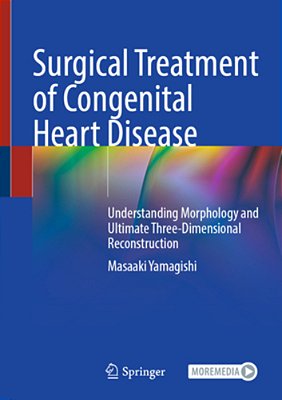Surgical Treatment Of Congenital Heart Disease: Understanding Morphology And Ultimate Three-Dimensional Reconstruction-..