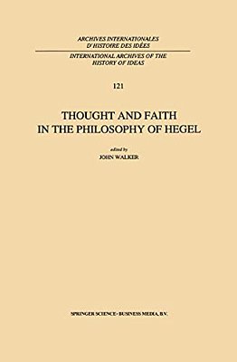 Thought And Faith In The Philosophy Of Hegel-..