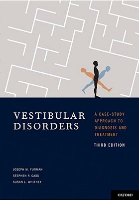 Vestibular Disorders: A Case Study Approach To Diagnosis And Treatment-..