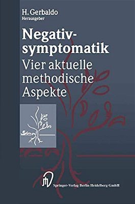 Negativsymptomatik: Vier Aktuelle Methodische Aspekte-..