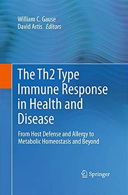The TH2 Type Immune Response In Health And Disease: From Host Defense And Allergy To Metabolic Homeostasis And Beyond-..