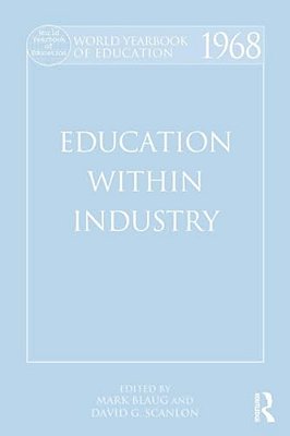 World Yearbook Of Education 1968: Education Within Industry-..