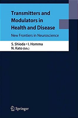 Transmitters And Modulators In Health And Disease: New Frontiers In Neuroscience-..
