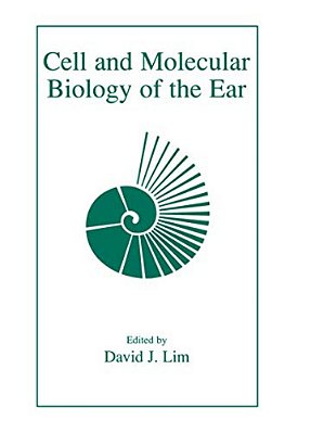 Cell And Molecular Biology Of The Ear-..