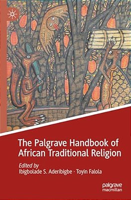 The Palgrave Handbook Of African Traditional Religion-..