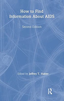 How To Find Information About Aids: Second Edition-..