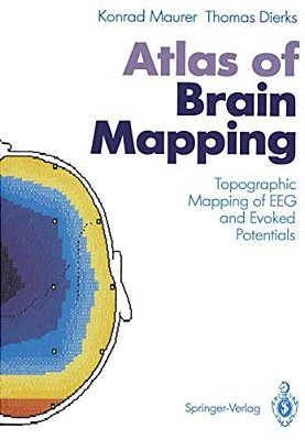 Atlas Of Brain Mapping: Topographic Mapping Of Eeg And Evoked Potentials-..