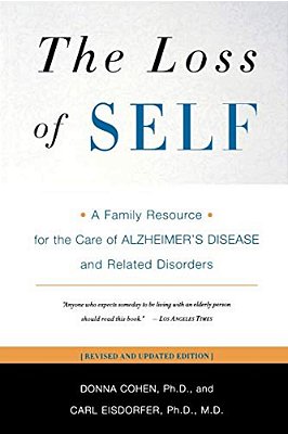The Loss Of Self: A Family Resource For The Care Of Alzheimer's Disease And Related Disorders-..