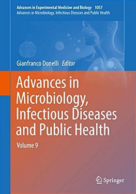 Advances In Microbiology, Infectious Diseases And Public Health: Volume 9-..