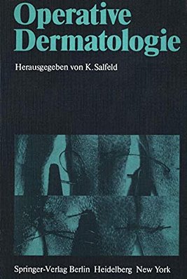 Operative Dermatologie: Vorträge Des 2. Symposiums Für Dermatochirurgie, Minden -- Bad Salzuflen, 26. Bis 28. Mai 1978-..