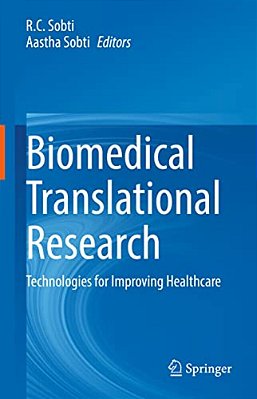 Biomedical Translational Research: Technologies For Improving Healthcare-..