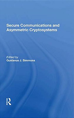 Secure Communications And Asymmetric Cryptosystems-..